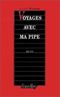 Voyages avec ma pipe /