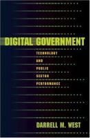 Digital government : technology and public sector performance /