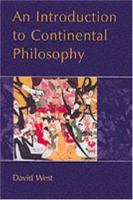 An introduction to Continental philosophy /