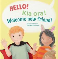 Hello! Kia ora! Welcome new friend! /