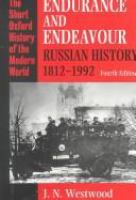 Endurance and endeavour : Russian history, 1812-1992 /