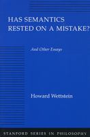 Has semantics rested on a mistake? : and other essays /