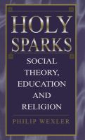 Holy sparks : social theory, education, and religion /