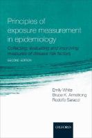 Principles of exposure measurement in epidemiology : collecting, evaluating, and improving measures of disease risk factors /