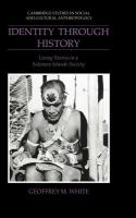 Identity through history : living stories in a Solomon Islands society /