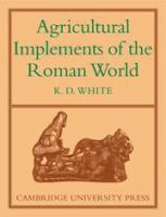 Agricultural implements of the Roman world /