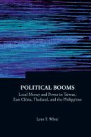 Political booms local money and power in Taiwan, East China, Thailand, and the Philippines /