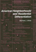 American neighborhoods and residential differentiation /