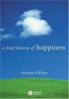A brief history of happiness /
