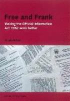 Free and frank : making the New Zealand Official Information Act 1982 work better /