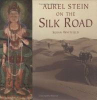 Aurel Stein on the Silk Road /