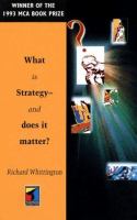 What is strategy, and does it matter? /