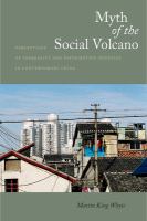 Myth of the social volcano perceptions of inequality and distributive injustice in contemporary China /
