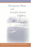 Therapeutic work with sexually abused children /