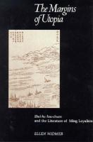 The margins of utopia : Shui-hu hou-chuan and the literature of Ming loyalism /
