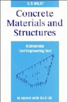 Concrete materials and structures : a university civil engineering text /