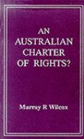 An Australian charter of rights? /