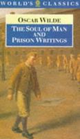 The soul of man and prison writings /