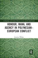 Honour, mana, and agency in Polynesian-European conflict /