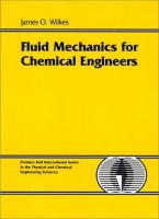 Fluid mechanics for chemical engineers /