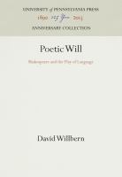Poetic Will : Shakespeare and the play of language /