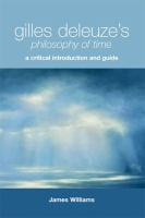 Gilles deleuze's philosophy of time a critical introduction and guide /