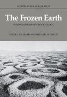 The frozen earth : fundamentals of geocryology /