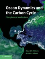 Ocean dynamics and the carbon cycle : principles and mechanisms /