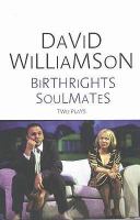 Birthrights ; Soulmates : two plays /
