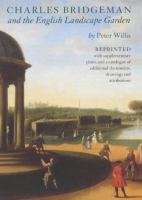 Charles Bridgeman and the English landscape garden : reprinted with supplementary plates and a catalogue of additional documents, drawings, and attributions /