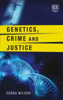 Genetics, crime and justice /
