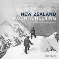 New Zealand mountaineering : a history in photographs /