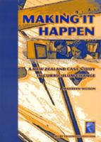 Making it happen : a New Zealand case study in curriculum change /