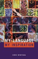 My language, my inspiration : the struggle continues = Tōku reo, tōku ohooho: ka whawhai tonu mātou /