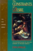 The constraints of desire : the anthropology of sex and gender in ancient Greece /