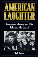 American laughter : immigrants, ethnicity, and 1930s Hollywood film comedy /
