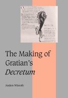 The making of Gratian's Decretum /