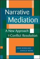 Narrative mediation : a new approach to conflict resolution /