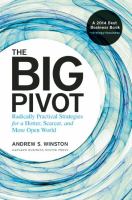 The big pivot : radically practical strategies for a hotter, scarcer, and more open world /