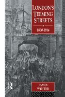 London's teeming streets : 1830-1914 /