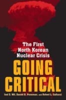 Going critical : the first North Korean nuclear crisis /