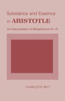 Substance and essence in Aristotle : an interpretation of Metaphysics VII-IX /