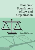 Economic foundations of law and organization /
