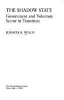 The shadow state : government and voluntary sector in transition /