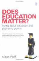 Does education matter? : myths about education and economic growth /