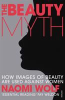 The Beauty myth : how images of beauty are used against women /