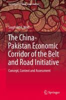 The China-Pakistan economic corridor of the belt and road initiative : concept, context and assessment /