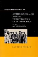 Settler colonialism and the transformation of anthropology : the politics and poetics of an ethnographic event /