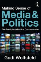 Making sense of media and politics five principles in political communication /