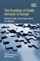 The provision of public services in Europe : between state, local government and market /